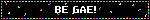 Footer Banner - BE GAE!